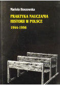 Praktyka nauczania historii w Polsce 1944 - 1956