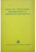 Klucz do oznaczania sproszkowanych surowców roślinnych