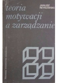 Teoria motywacji a zarządzanie