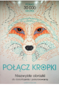 Połącz kropki Niezwykłe obrazki do dokończenia i pokolorowania