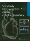 Standardy kardiologiczne 2010 okiem echokardiografisty