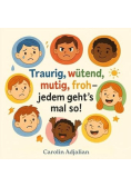 Traurig, wutend, mutig, froh - jedem geht's mal so