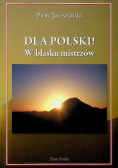 Dla Polski. W blasku mistrzów