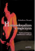 Homoseksualizm u mężczyzn : aspekty psychologiczne, psychiatryczne i ewolucyjne
