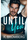 Until You