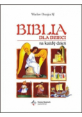 Biblia dla dzieci na każdy dzień
