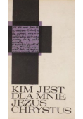 Kim jest dla mnie Jezus Chrystus