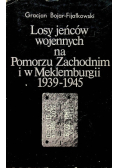 Losy jeńców wojennych na Pomorzu Zachodnim i w Meklemburgii 1939 - 1945