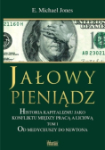 Jałowy pieniądz Tom 1 Od Medyceuszy do Newtona