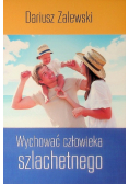 Wychować człowieka szlachetnego