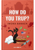 How do you trup?
