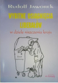 Wybitne osiągniecia liberałów w dziele niszczenia kraju