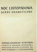 Noc listopadowa sceny dramatyczne, 1916 r.