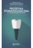 Protetyka stomatologiczna dla techników dentystycznych