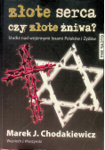 Złote serca czy złote żniwa