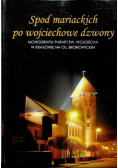 Spod mariackich po wojciechowe dzwony