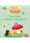Historyjki dla maluchów Opowiastki o małych zwierzątkach