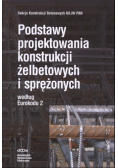Podstawy projektowania konstrukcji żelbetowych i sprężonych