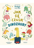 Jak się czują dinozaury