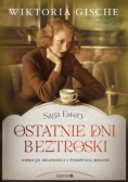 Saga Estery Tom 1 Ostatnie dni beztroski