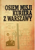 Osiem misji kuriera z Warszawy