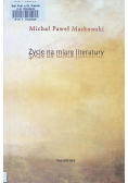 Życie na miarę literatury