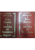 Teatr dramat i muzyka za Stanisława Augusta Tom 1 i 2