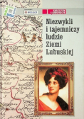 Niezwykli i tajemniczy ludzie Ziemi Lubuskiej