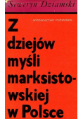 Z dziejów myśli marksistowskiej w polsce