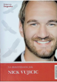 Na skrzydłach jak Nick Vujicic