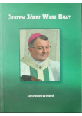 Jestem Józef Wasz Brat