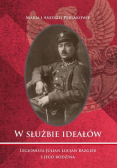 W służbie ideałów. Legionista Julian Lucjan Bazgier i jego rodzina