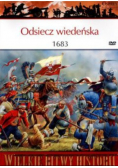 Wielkie bitwy historii Odsiecz wiedeńska 1683