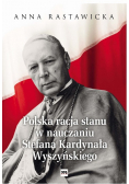 Polska racja stanu w nauczaniu Stefana Kardynała Wyszyńskiego