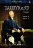 Talleyrand zdrajca i zbawca Francji