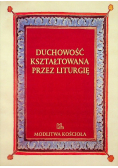 Duchowość kształtowana przez liturgię