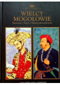 Dynastie świata Tom 3 Wielcy Mogołowie