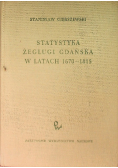 Statystyka żeglugi Gdańska w latach 1670 - 1815