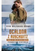 Ocalona z Auschwitz Pójdę za Tobą na koniec świata