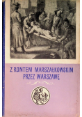 Z rontem marszałkowskim przez Warszawę