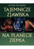 Tajemnicze zjawiska na planecie Ziemia