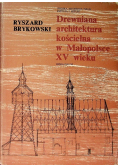 Drewniana architektura kościelna w Małopolsce XV wieku