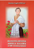 Błogosławiona Aniela Salawa w 100. rocznicę śmierci