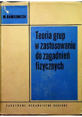 Teoria grup w zastosowaniu do zagadnień fizycznych