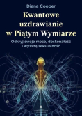 Kwantowe uzdrawianie w piątym wymiarze