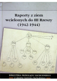 Raporty z ziem wcielonych do III Rzeszy 1942 - 1944