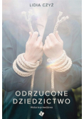 Odrzucone dziedzictwo. Historia prawdziwa