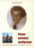 Dama polskiej medycyny Opowieść biograficzna o dr Jadwidze Titz Kosko