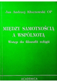 Między Samotnością a wspólnotą