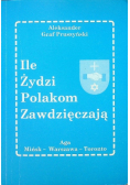Ile Żydzi zawdzięczają Polakom